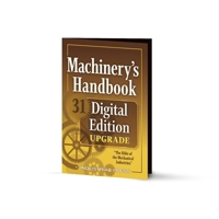 Machinery's Handbook 31 Digital Edition Upgrade: An Easy-Access Value-Added Package 0831139315 Book Cover