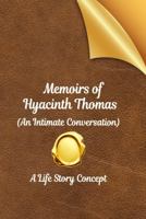 Memoirs of Hyacinth Thomas: An Intimate Conversation B0H56WFBJ6 Book Cover