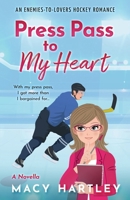 Press Pass to My Heart: An Enemies To Lovers Hockey Romance B0CNFTGN9B Book Cover