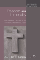 Freedom and Immortality: The Forwood Lectures in the University of Liverpool, 1957 1610972139 Book Cover