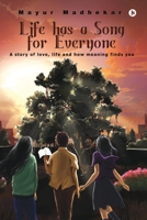 Life has a Song for Everyone 1639404937 Book Cover