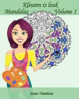 Kleuren is leuk - Mandalas - Volume 1: 25 rustgevende Mandalas 1539491021 Book Cover