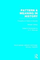 Pattern and Meaning in History: Thoughts on History and Society 0061384828 Book Cover