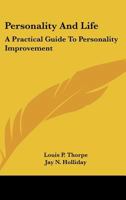 Personality and Life: A Practical Guide to Personality Improvement 0548445850 Book Cover