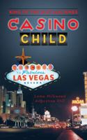 Casino Child: King of the Slot Machines 149185412X Book Cover