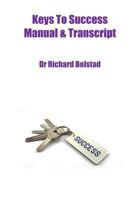 Keys to Success Manual and Transcript 1508503656 Book Cover