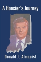 A Hoosier's Journey 1665757442 Book Cover
