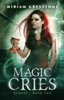 Magic Cries 0999780832 Book Cover