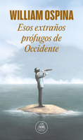 Esos extraños prófugos de occidente / Those Strange Fugitives from the West 6287811579 Book Cover