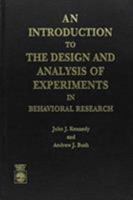 An Introduction to the Design and Analysis of Experiments in Behavioral Research 0819148067 Book Cover