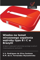 Wiedza na temat wirusowego zapalenia watroby typu B i C w Brazylii (Polish Edition) 6209526365 Book Cover