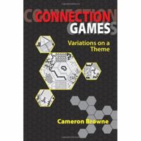 Connection Games: Variations on a Theme 1568812248 Book Cover