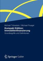 Kompakt Edition: Immobilienfinanzierung: Grundbegriffe Und Definitionen 3834938823 Book Cover