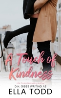 A Touch Of Kindness: A Sweet Romance Short Story 1975877926 Book Cover