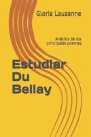 Estudiar Du Bellay: Anlisis de los principales poemas 1790794331 Book Cover