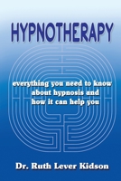 Hypnotherapy: everything you need to know about hypnosis and how it can help you 0993073921 Book Cover