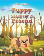 Puppy Looks For A Friend 1398464139 Book Cover