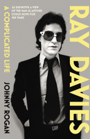 Ray Davies: A Complicated Life 0099554089 Book Cover