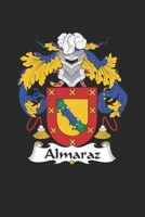 Almaraz: Almaraz Coat of Arms and Family Crest Notebook Journal (6 x 9 - 100 pages) 1692768476 Book Cover