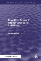 Cognitive Styles in Infancy and Early Childhood (Psychology Revivals) 1848722583 Book Cover