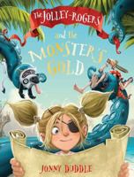 The Jolley-Rogers and the Monster's Gold 0763692921 Book Cover