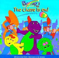 The Chase Is On! (Barney's Great Adventure) 1570642478 Book Cover