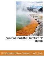 Selections From the Literature of Theism 1986031608 Book Cover