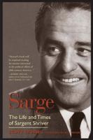 Sarge: The Life and Times of Sargent Shriver 1588341275 Book Cover