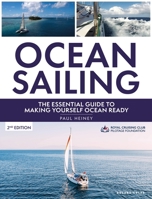 Ocean Sailing 2nd Edition : The Complete Guide to Making Yourself Ocean Ready 1399428144 Book Cover