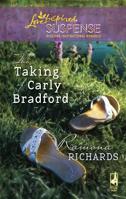 The Taking of Carly Bradford (Jackson's Retreat #3) 0373443404 Book Cover