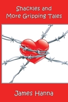 Shackles and More Gripping Tales 1949534022 Book Cover