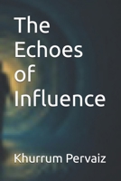 The Echoes of Influence B0FPRQCY52 Book Cover