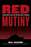 Red Mutiny: Eleven Fateful Days on the Battleship Potemkin 0547053525 Book Cover