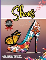 Shoes Coloring Book: Easy-to-Color Designs for Stress Relief and Relaxation - Shoes Coloring Book for Girls with Chic Fashion Patterns 277032800X Book Cover