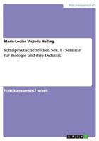 Schulpraktische Studien Sek. 1 - Seminar Fur Biologie Und Ihre Didaktik 3656702411 Book Cover
