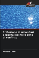 Protezione di umanitari e giornalisti nelle zone di conflitto 6206060446 Book Cover