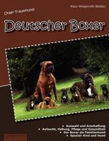 Unser Traumhund: Deutscher Boxer 3837018172 Book Cover