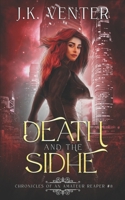 Death and the Sidhe (Chronicles of an Amateur Reaper) B0FLDDD3Q9 Book Cover