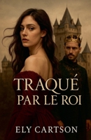 Traqué par le roi B0FWQFMB87 Book Cover