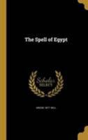 The Spell of Egypt 1371525013 Book Cover