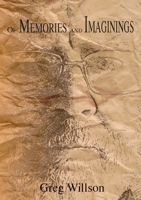 Of Memories and Imaginings 0994599021 Book Cover