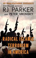 Radical Islamic Terrorism In America Today 1523388595 Book Cover