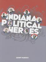 Indiana Political Heroes 0871952688 Book Cover
