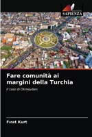 Fare comunità ai margini della Turchia: Il caso di Okmeydanı 6203226610 Book Cover