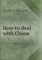How to Deal with China 1014155630 Book Cover