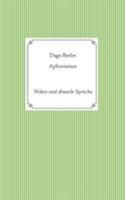 Aphorismen: Wahre und absurde Sprüche 3752859938 Book Cover