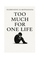 Too much for one life B0GK5L1SSN Book Cover