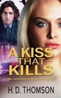 A Kiss That Kills: A Romantic Paranormal Suspense (Obsidian & Mercury) B0GT11MNTK Book Cover