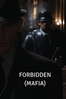 Forbidden (Mafia) B0DSBCN41B Book Cover
