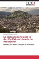 La Improcedencia de La Accion Extraordinaria de Proteccion 3845485183 Book Cover